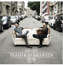 Parallel - Trash & Diamanten