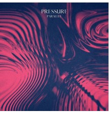 Parallel - Pressure