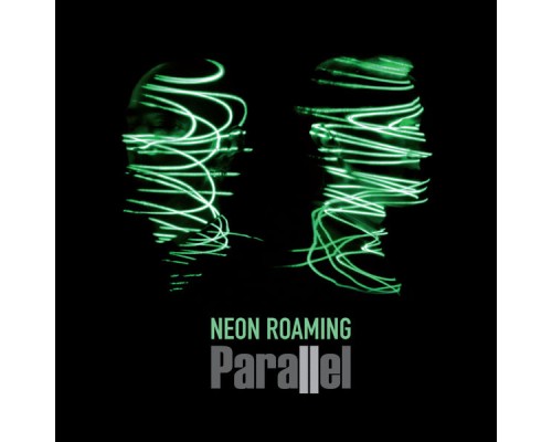 Parallel - Neon Roaming