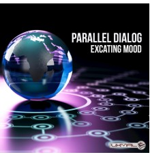Parallel Dialog - Excating Mood