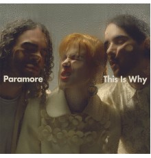 Paramore - This Is Why