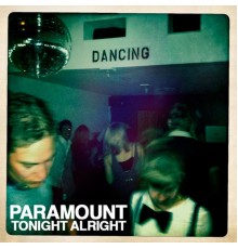 Paramount - Tonight Alright