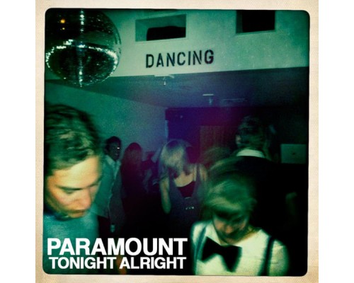 Paramount - Tonight Alright