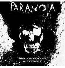 Paranoia - Freedom Through Acceptance