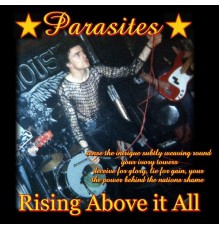 Parasites - Rising Above It All