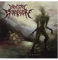 Parasitic Extirpation - Putrid Crown