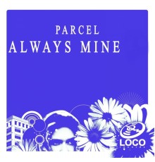 Parcel - Always Mine