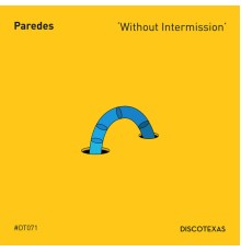 Paredes - Without Intermission