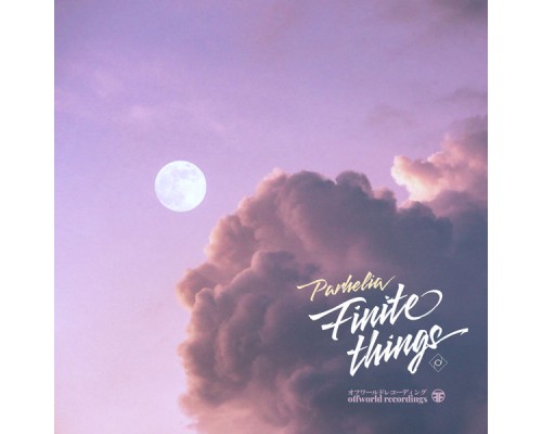 Parhelia - Finite Things Ep