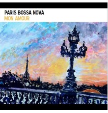 Paris Bossa Nova - Mon Amour
