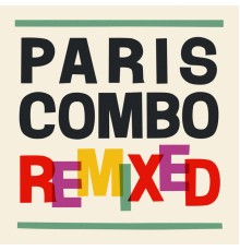 Paris Combo - Remixed