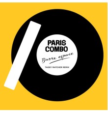 Paris Combo - Barre espace (Taggy Matcher Remix)
