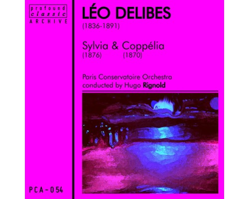 Paris Conservatoire Orchestra - Sylvia & Coppélia