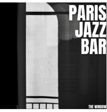 Paris Jazz Bar - The Window