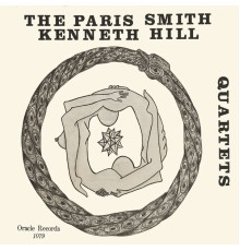 Paris Smith Kenneth Hill Quartets - The Paris Smith - Kenneth Hill Quartets