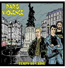 Paris Violence - Temps De Crise