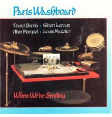 Paris Washboard - When We're Smiling