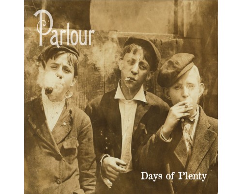 Parlour - Days of Plenty