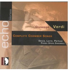 Parma Opera Ensemble - Verdi: Complete Chamber Songs
