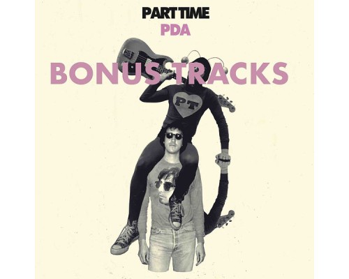 Part Time - Pda (Bonus Tracks)