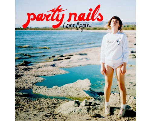 Party Nails - Come Again