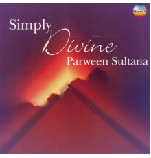 Parween Sultana - Simply Divine