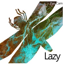 Pas Cam - Lazy