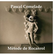 Pascal Comelade - Métode De Rocanrol