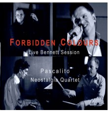 Pascalito - Forbidden Colours (Live Bennett Session) [feat. Neostalgia Quartet]