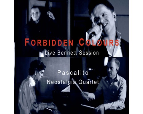 Pascalito - Forbidden Colours (Live Bennett Session) [feat. Neostalgia Quartet]