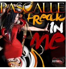 Pascalle - Freak In Me