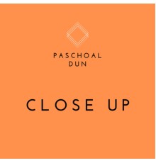 Paschoal Dun - Close Up