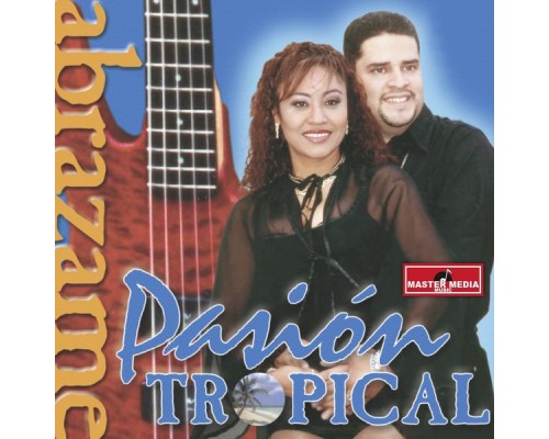 Pasión Tropical - Abrazame