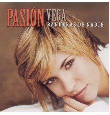 Pasion Vega - Banderas De Nadie