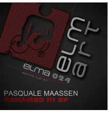 Pasquale Maassen - Renamed III EP