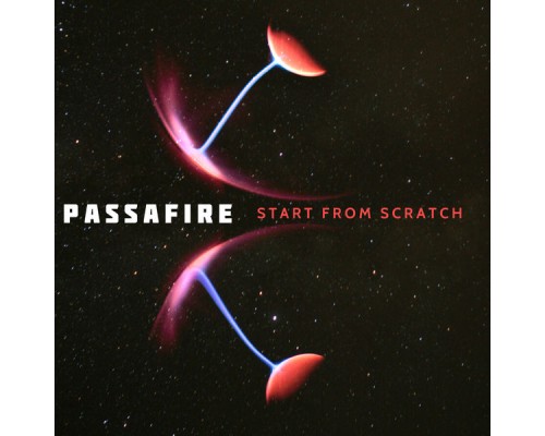 Passafire - Start From Scratch