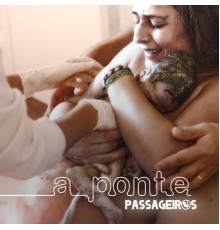 Passageiros - A Ponte