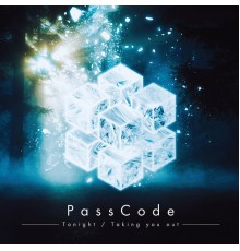 Passcode - Tonight / Taking You Out