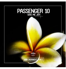 Passenger 10 - Give Me Joy