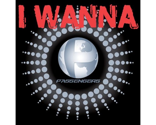 Passengers - I Wanna