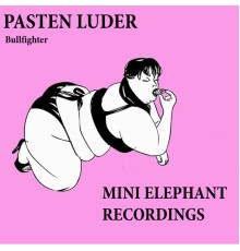 Pasten Luder - Bullfighter