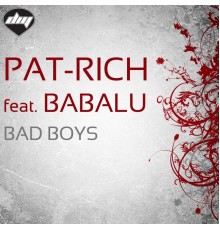 Pat-Rich - Bad Boys