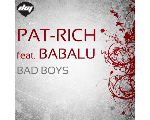 Pat-Rich - Bad Boys