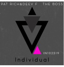 Pat-Rich & Deev F - The Boss