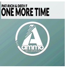 Pat-Rich & Deev F - One More Time