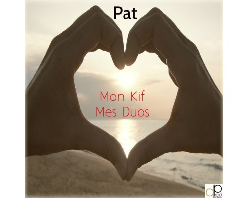 Pat - Mon kif mes duos