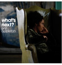 Pat Appleton - What's Next