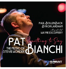 Pat Bianchi - Something to Say - The Music of Stevie Wonder