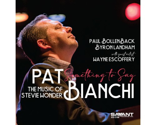 Pat Bianchi - Something to Say - The Music of Stevie Wonder Pat Bianchi - Something to Say - The Music of Stevie Wonder