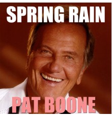 Pat Boone - Spring Rain